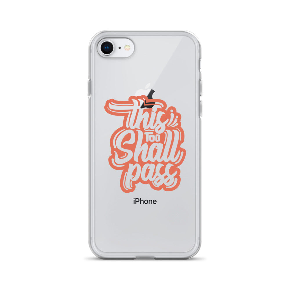 Clear Case for iPhone® - This Too Shall Pass