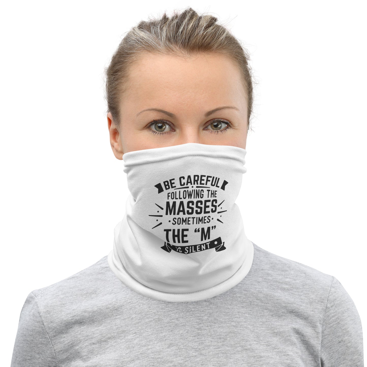Women's Be Careful Following The Masses Neck Gaiter - Pixellly