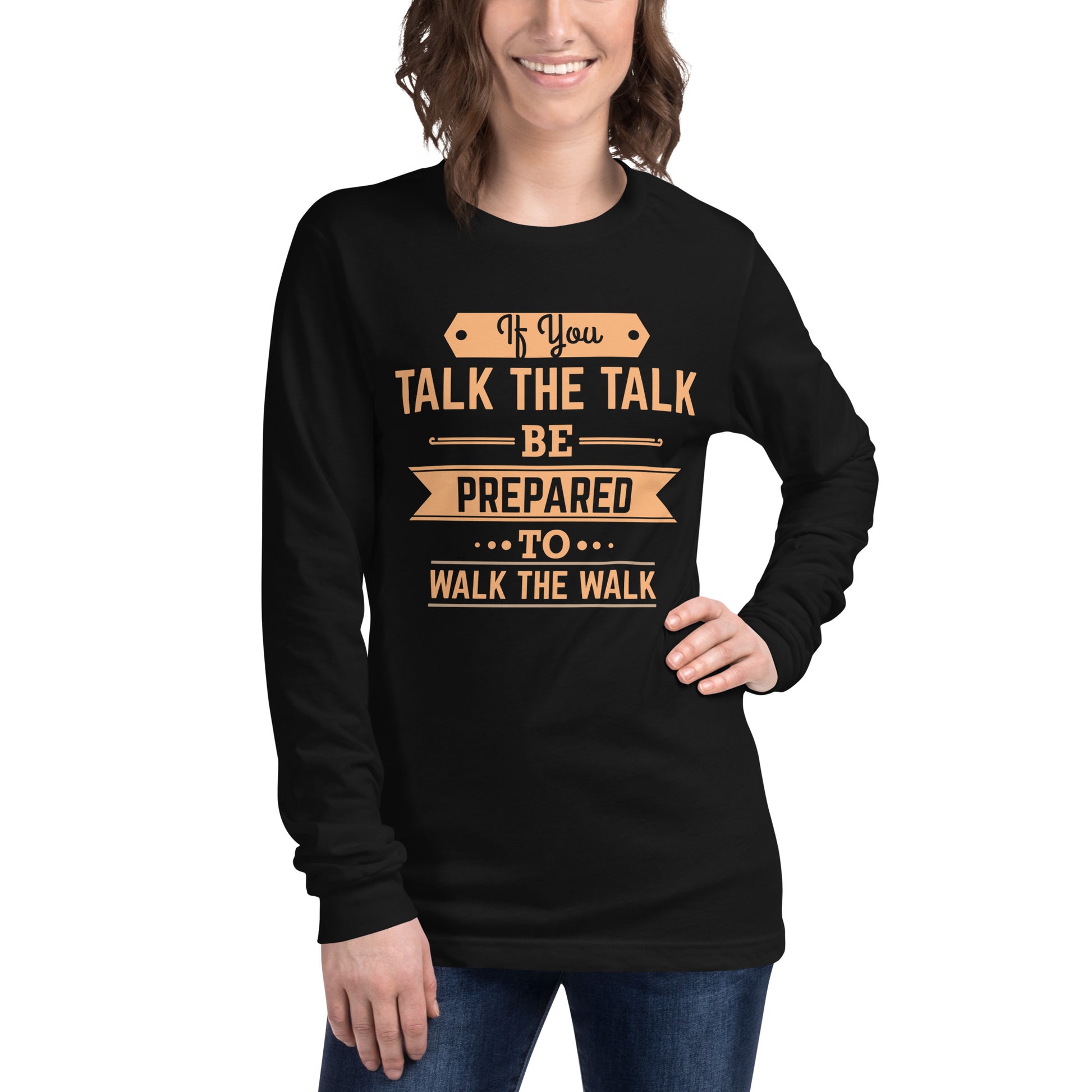 Women's If You Talk The Talk Long Sleeve Tee - Pixellly