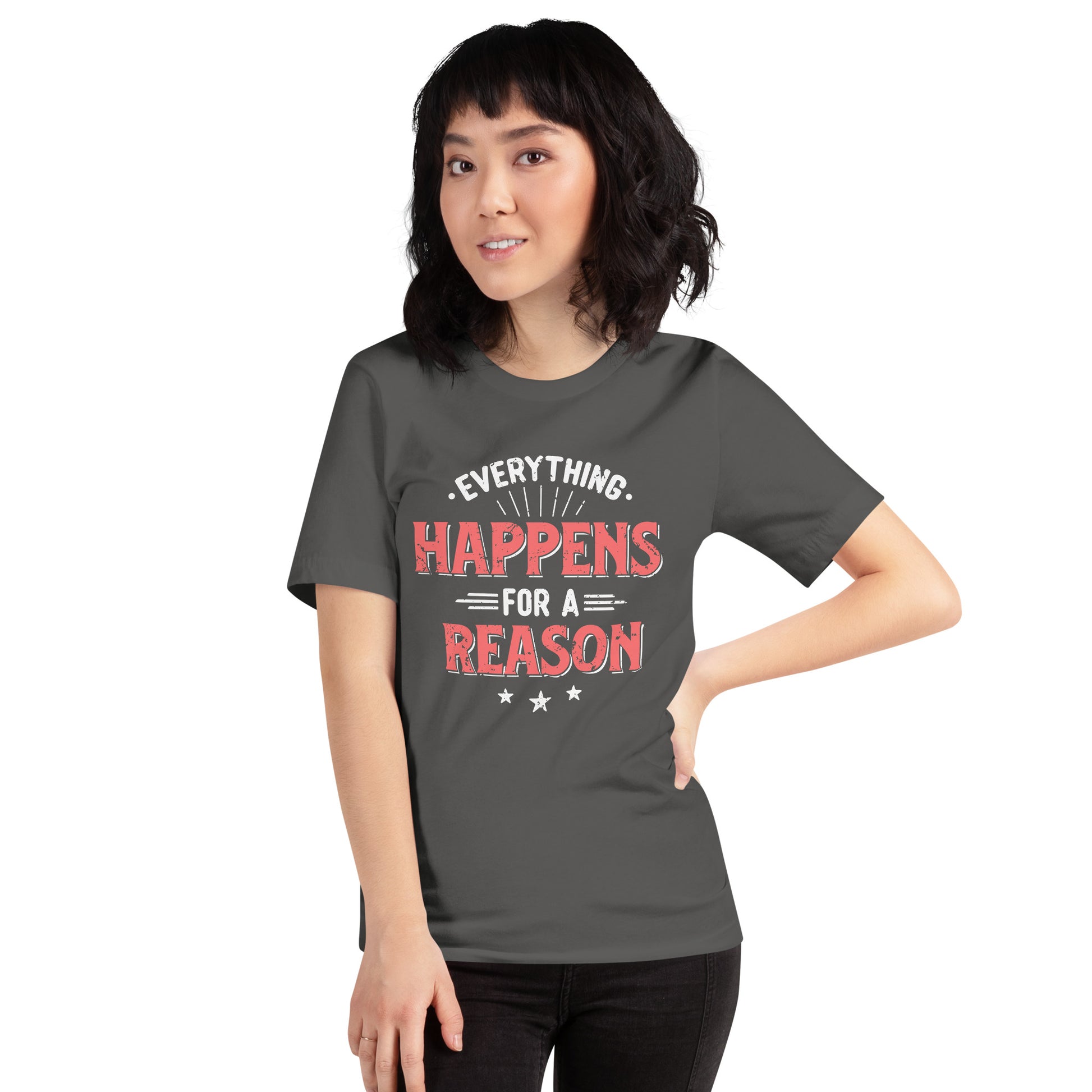 Women’s Everything Happens For A Reason T-shirt - Pixellly