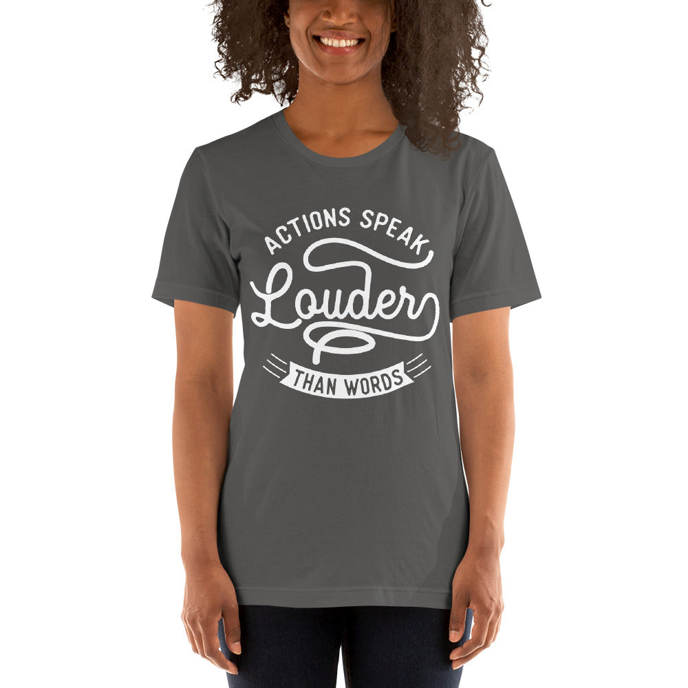 Women's Actions Speak Louder Than Words T-shirt - Pixellly