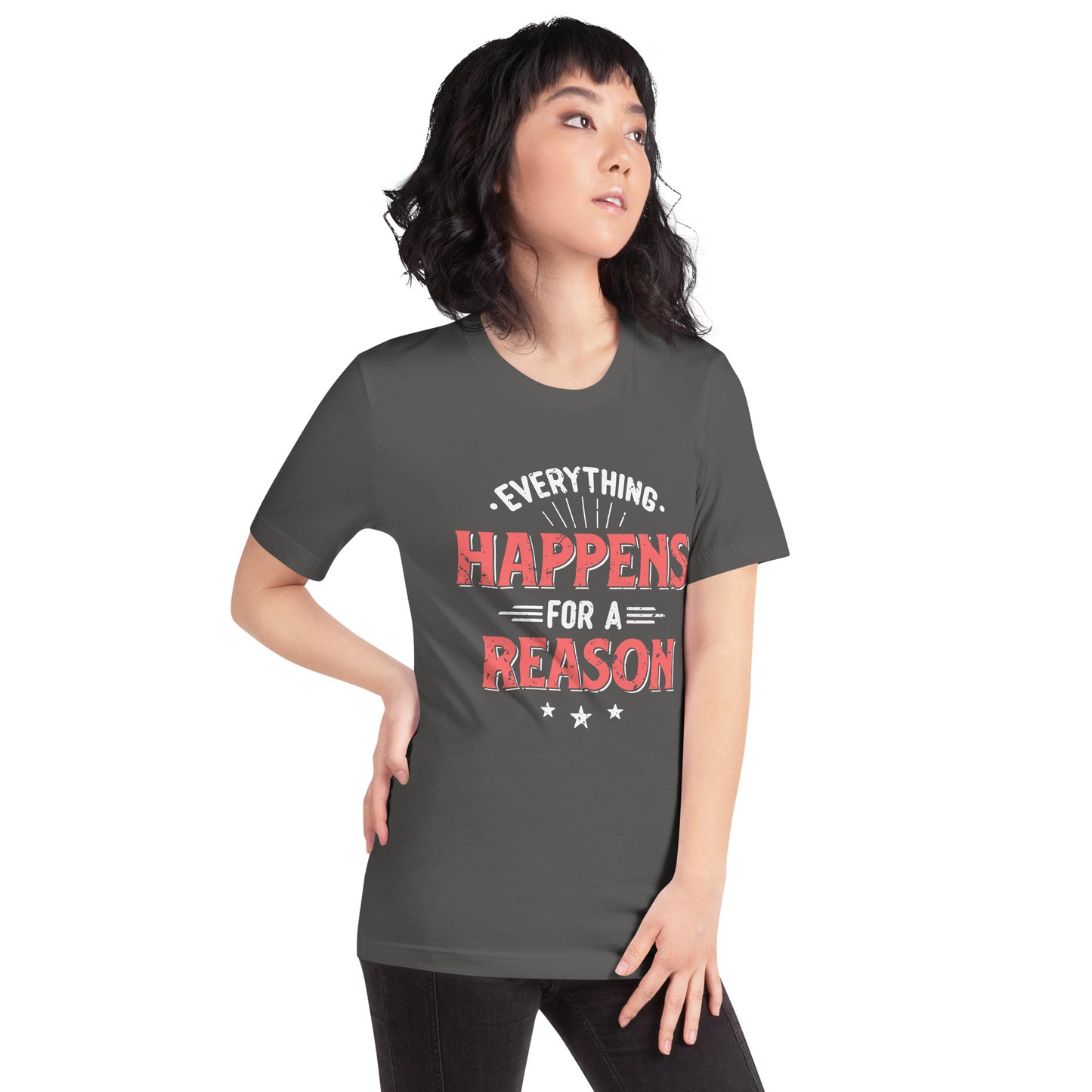 Women’s Everything Happens For A Reason T-shirt - Pixellly