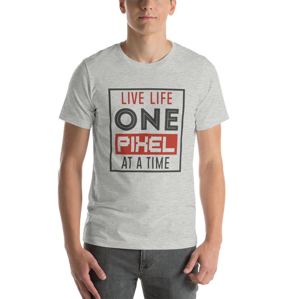Mens Live Life One Pixel At A Time T-shirt - Pixellly