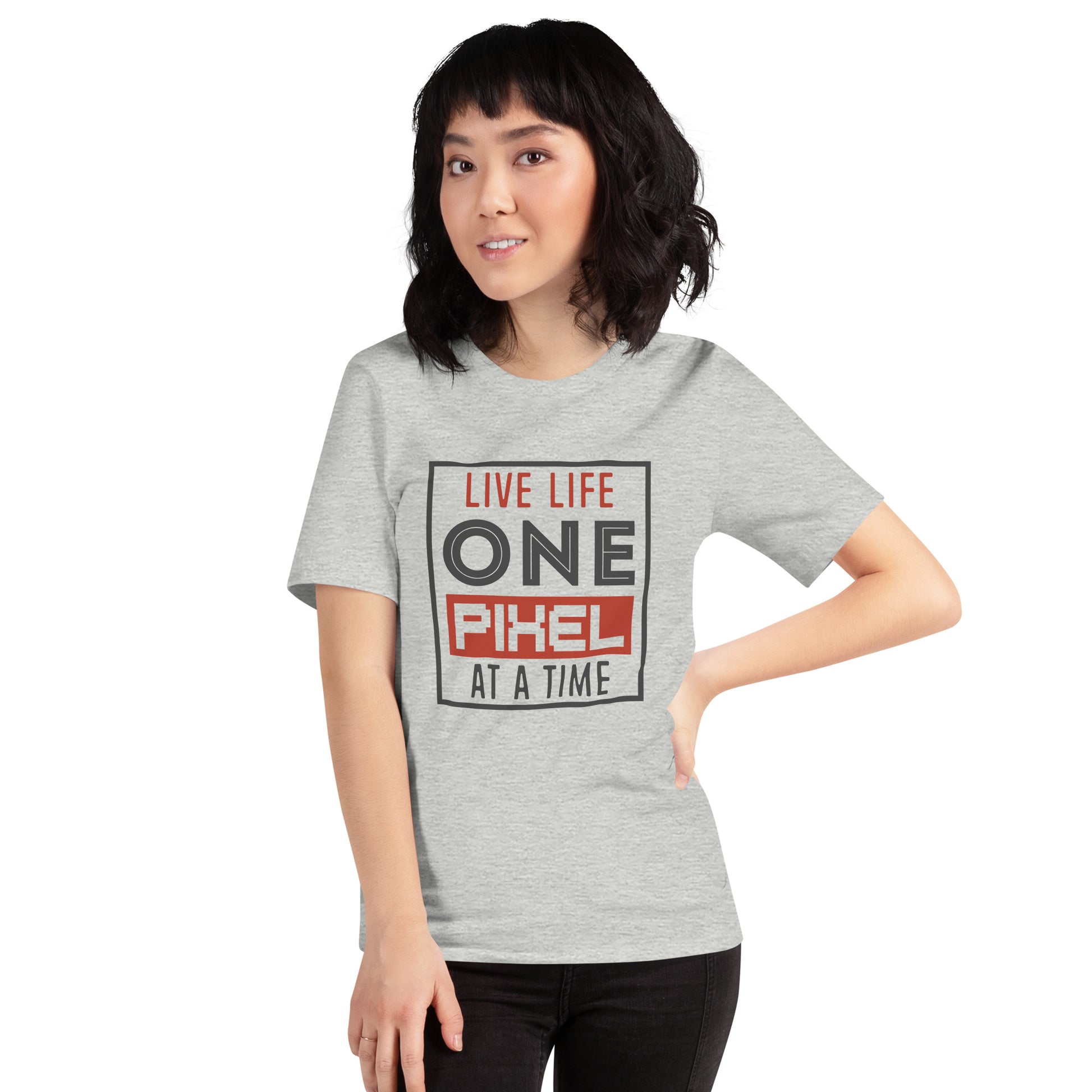 Women’s Live Life One Pixel At A Time T-shirt - Pixellly