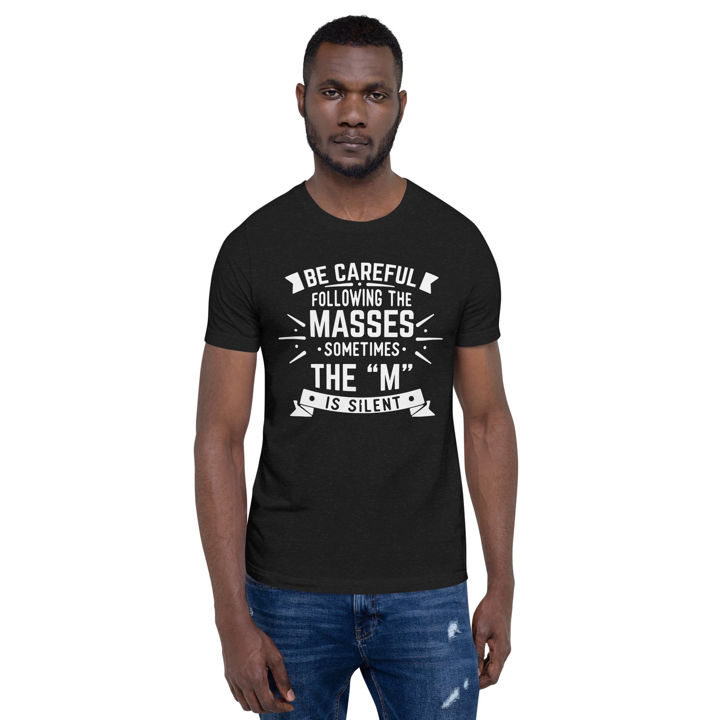 Mens Be Care Of The Masses T-shirt - Pixellly