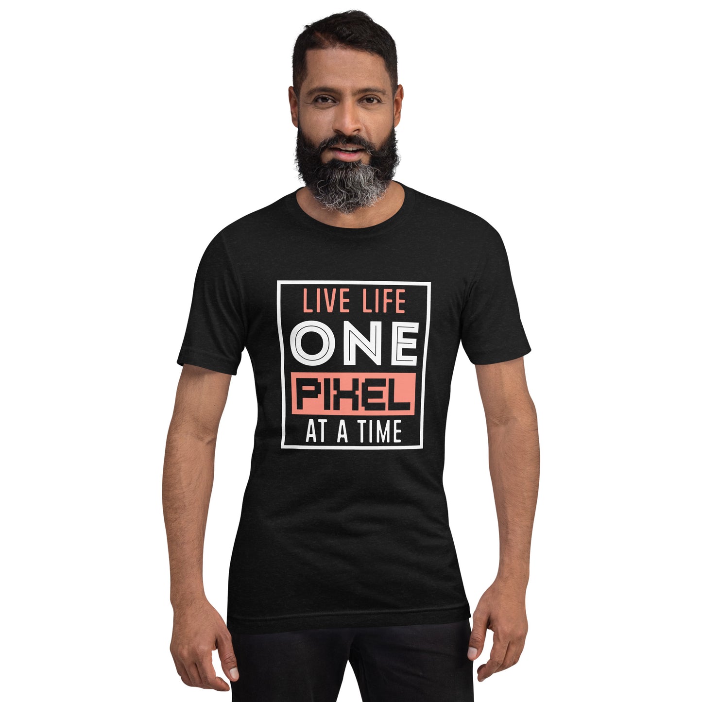 Mens Live Life One Pixel At A Time T-shirt - Pixellly