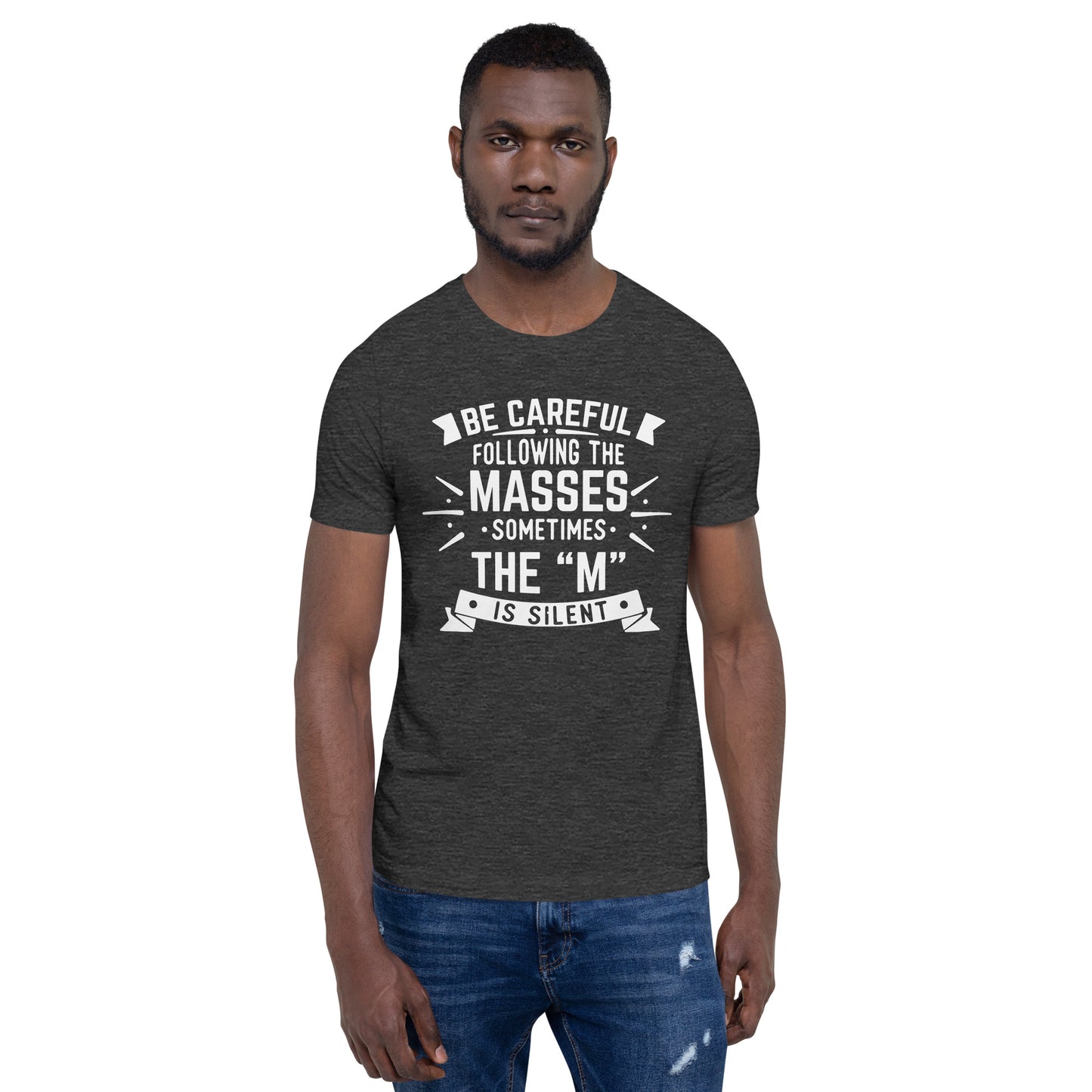 Mens Be Care Of The Masses T-shirt - Pixellly