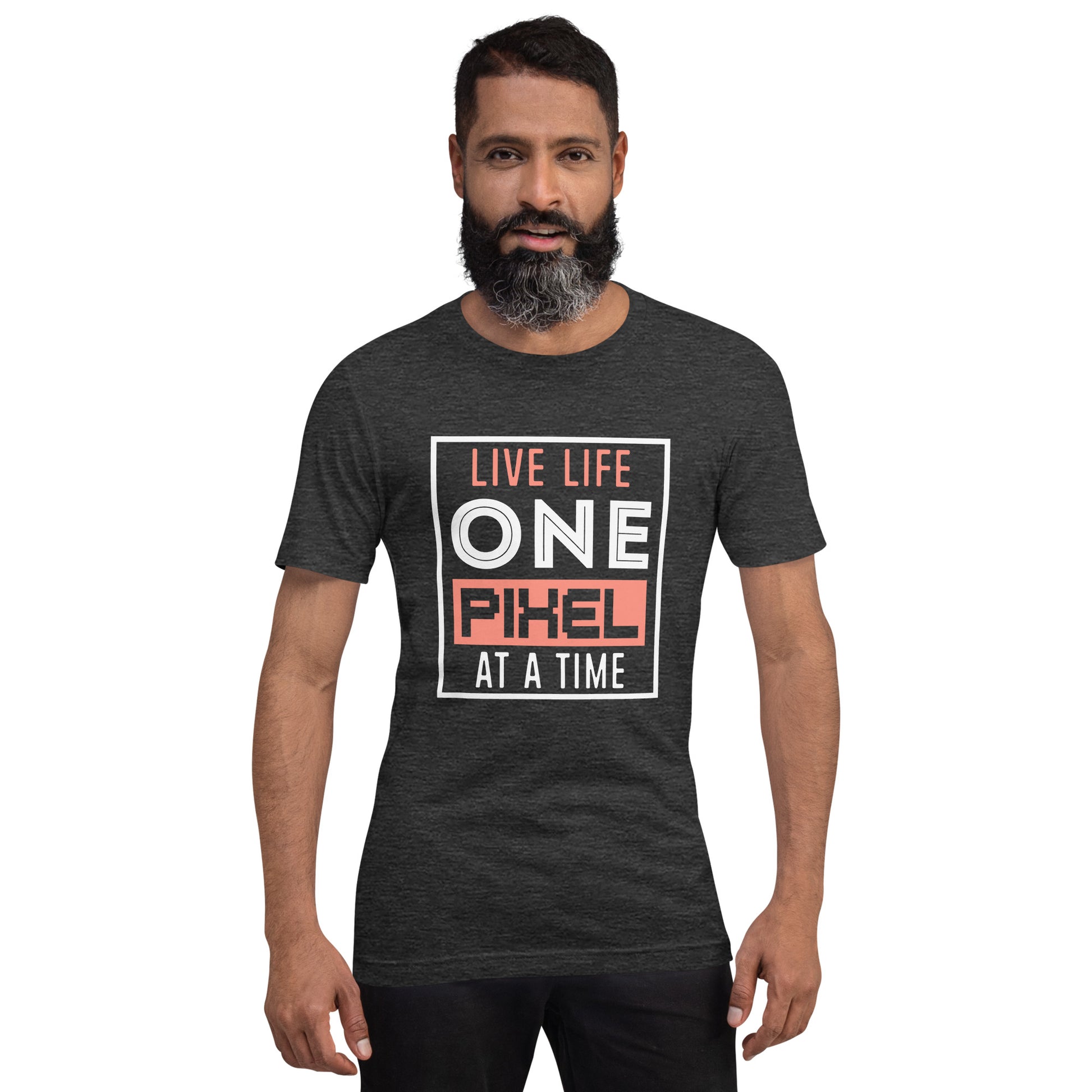 Mens Live Life One Pixel At A Time T-shirt - Pixellly