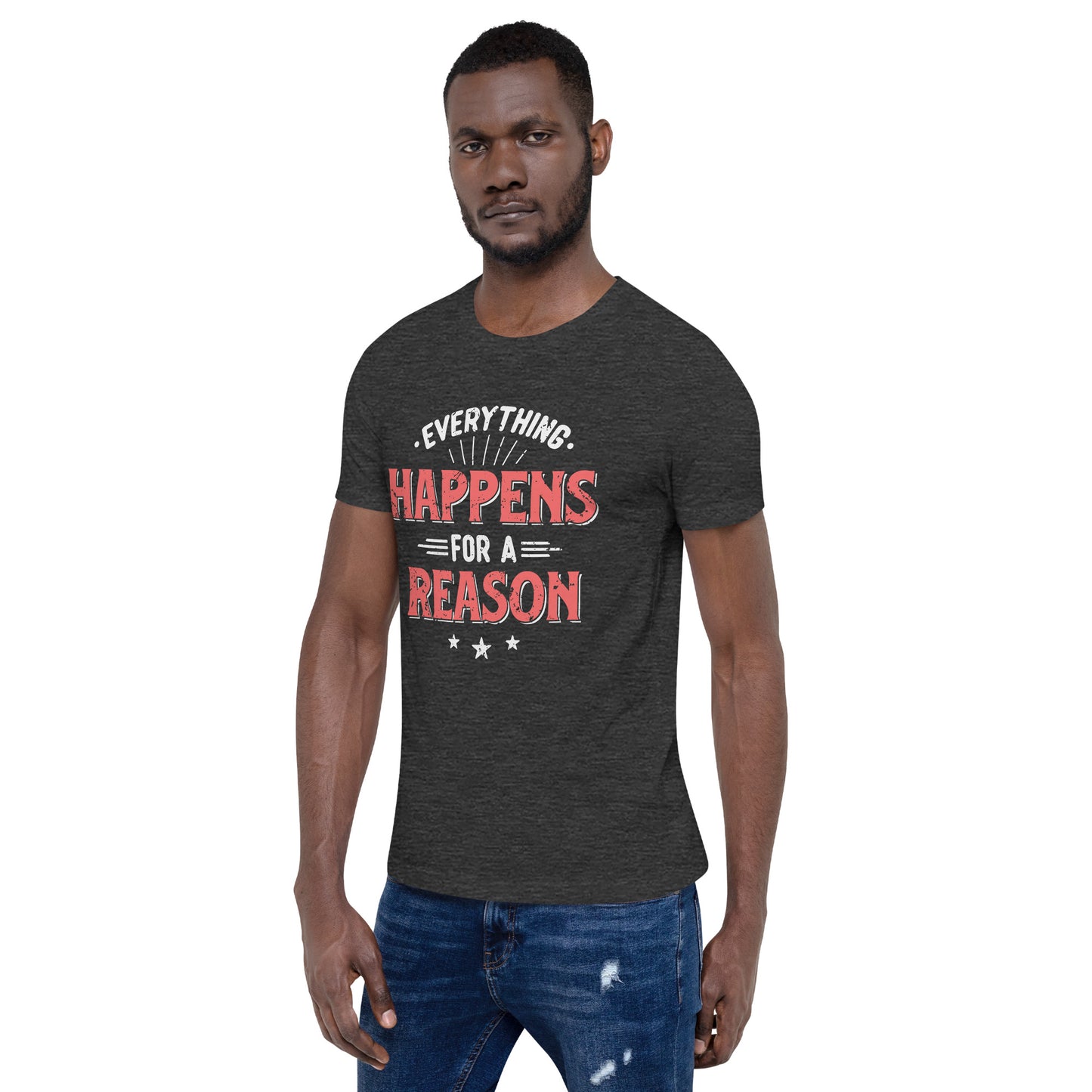 Mens Everything Happens For A Reason T-shirt - Pixellly