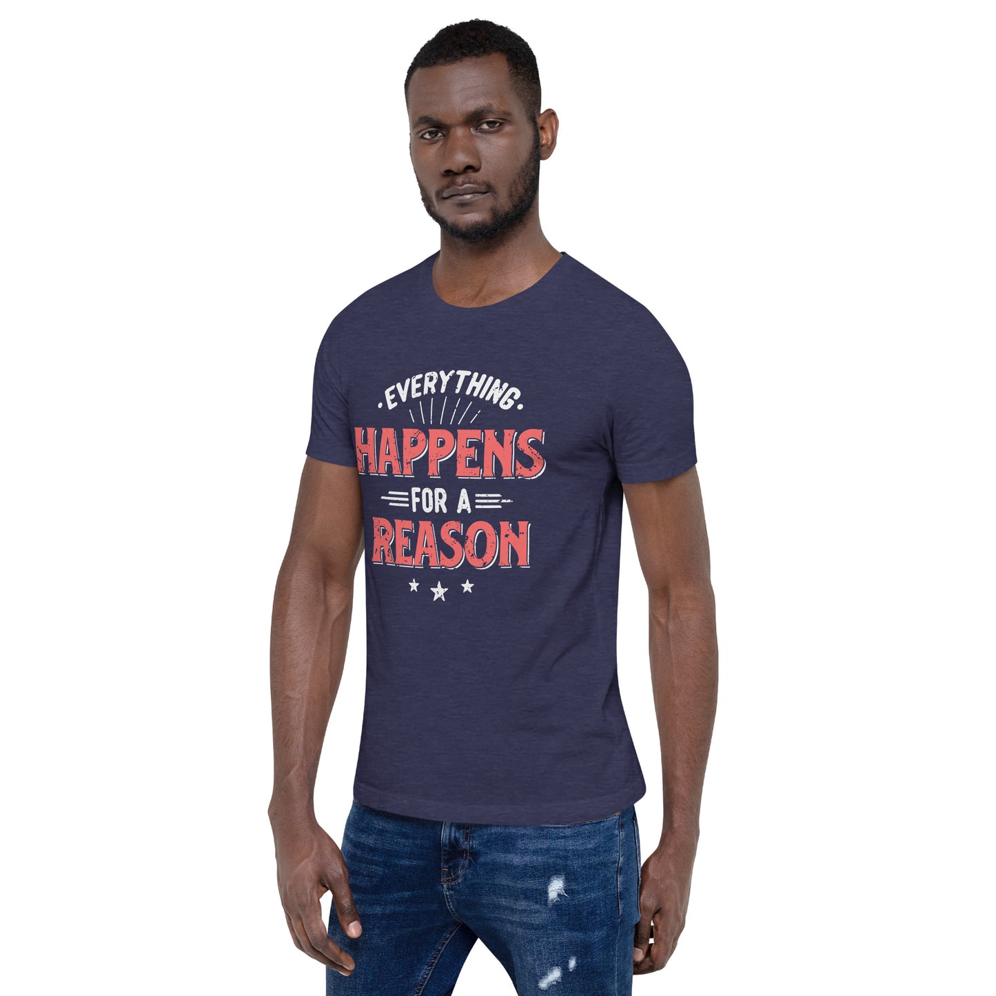 Mens Everything Happens For A Reason T-shirt - Pixellly