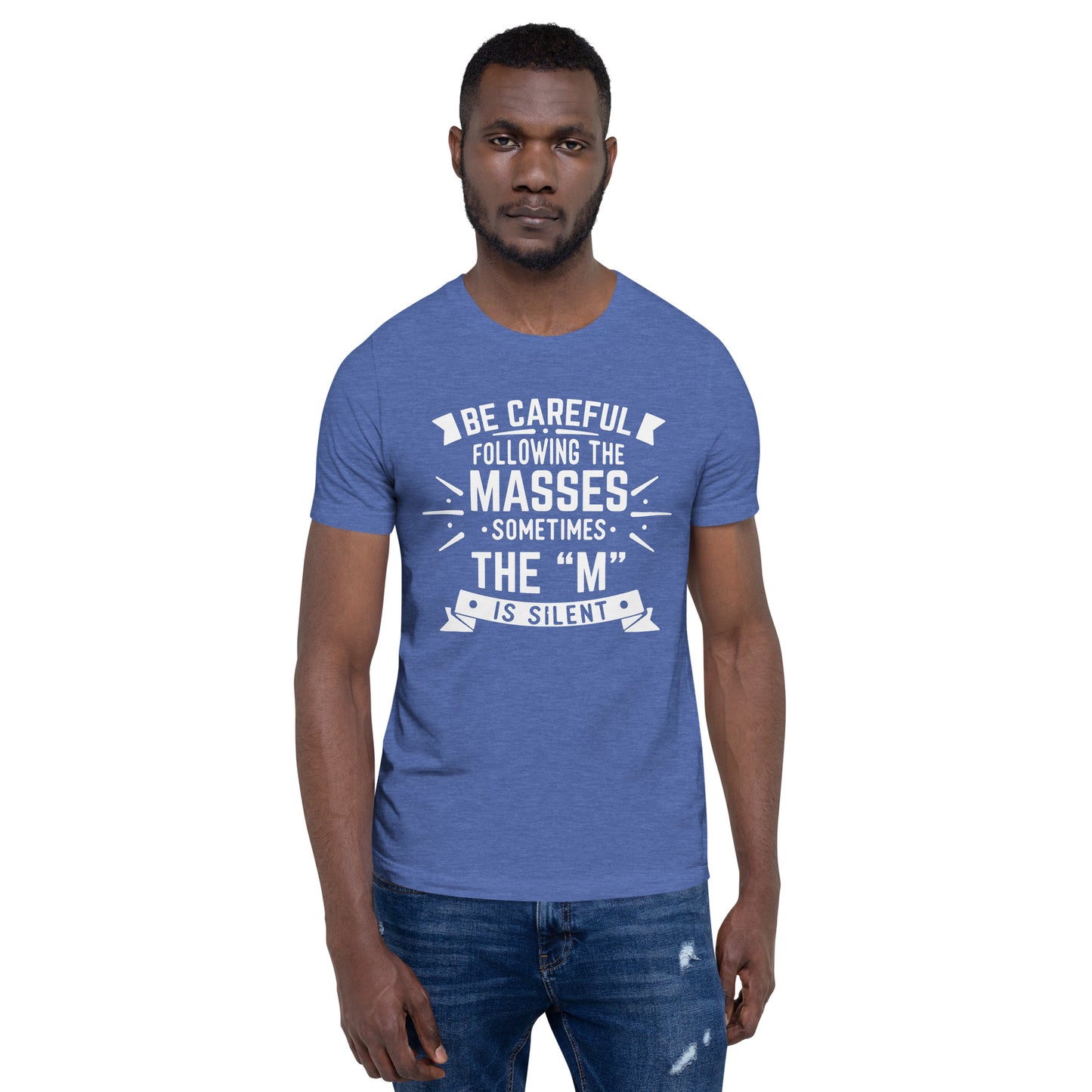 Mens Be Care Of The Masses T-shirt - Pixellly