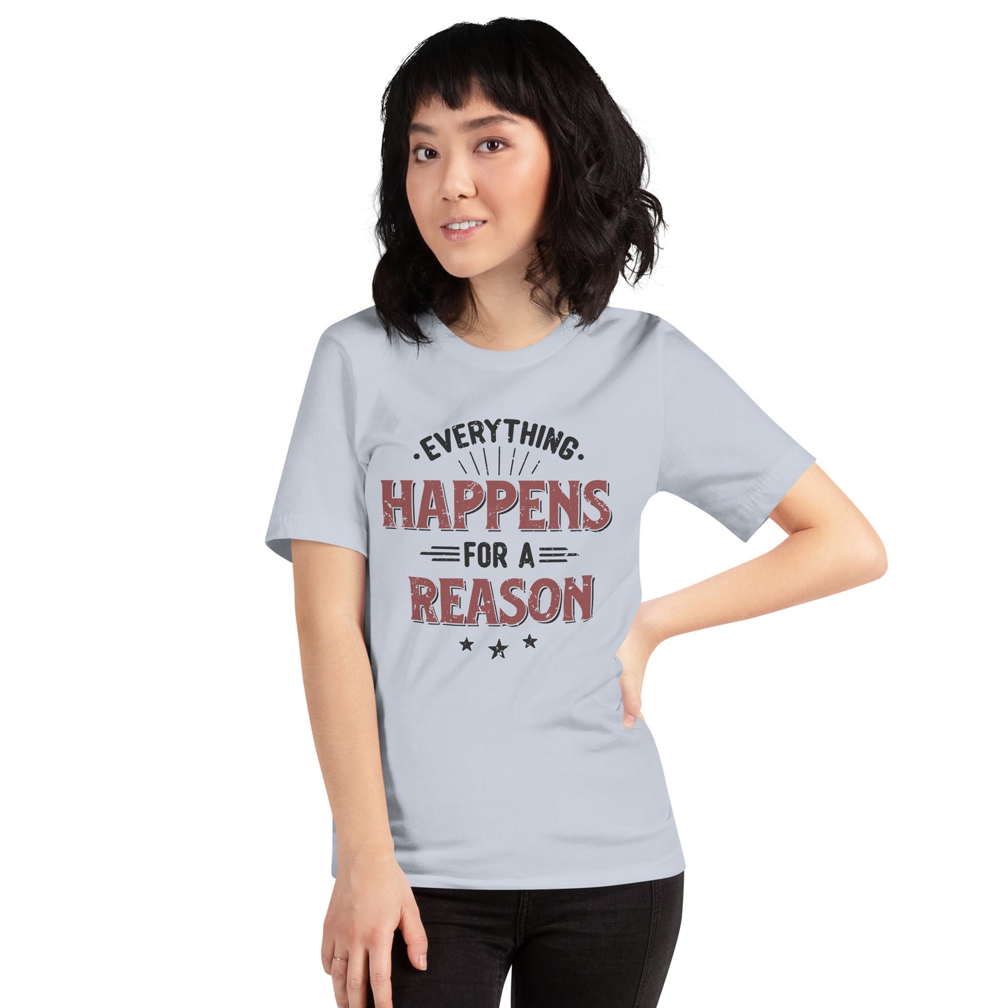 Women’s Everything Happens For A Reason T-shirt - Pixellly