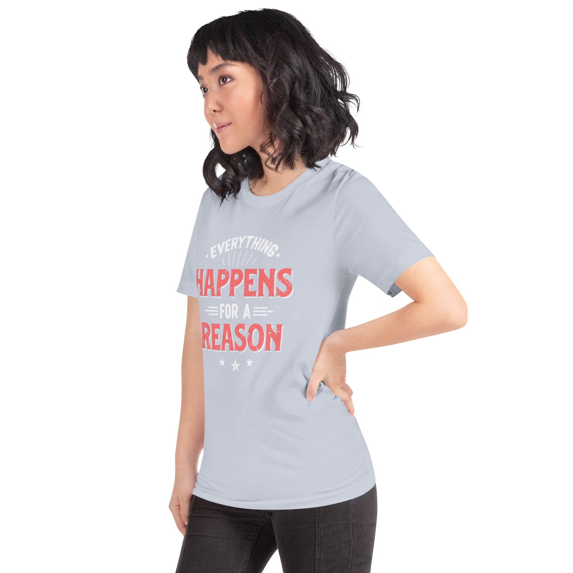 Women’s Everything Happens For A Reason T-shirt - Pixellly