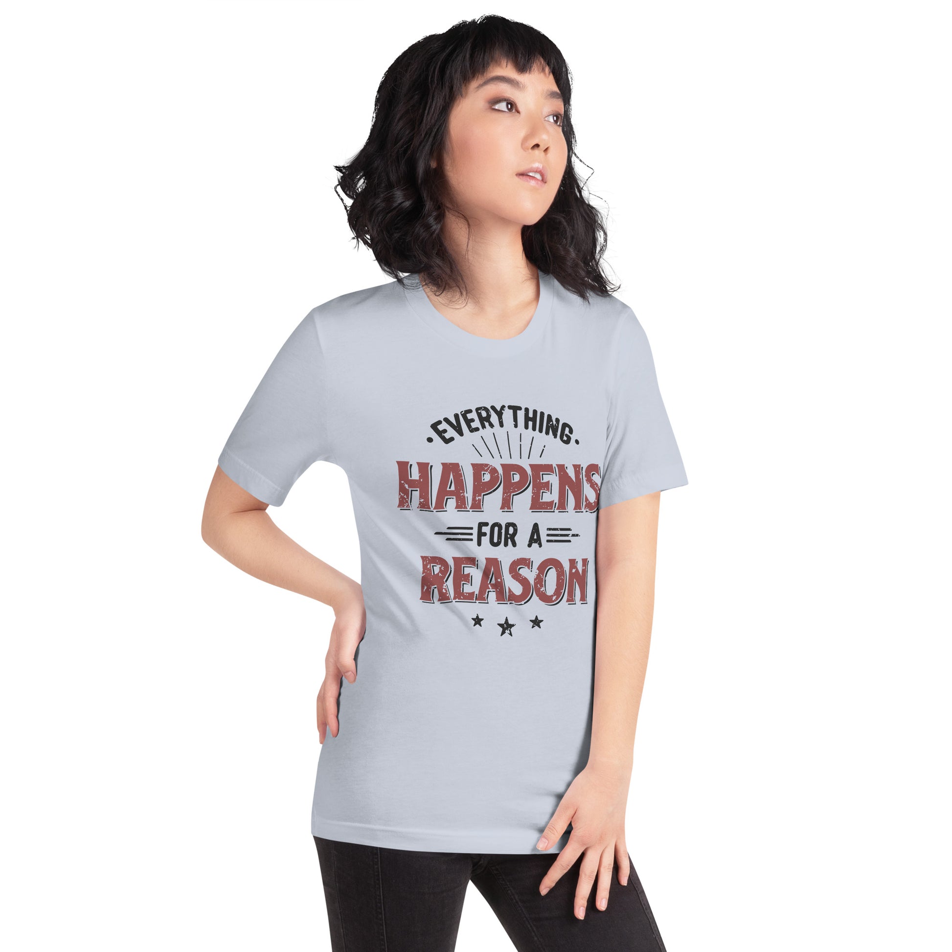 Women’s Everything Happens For A Reason T-shirt - Pixellly