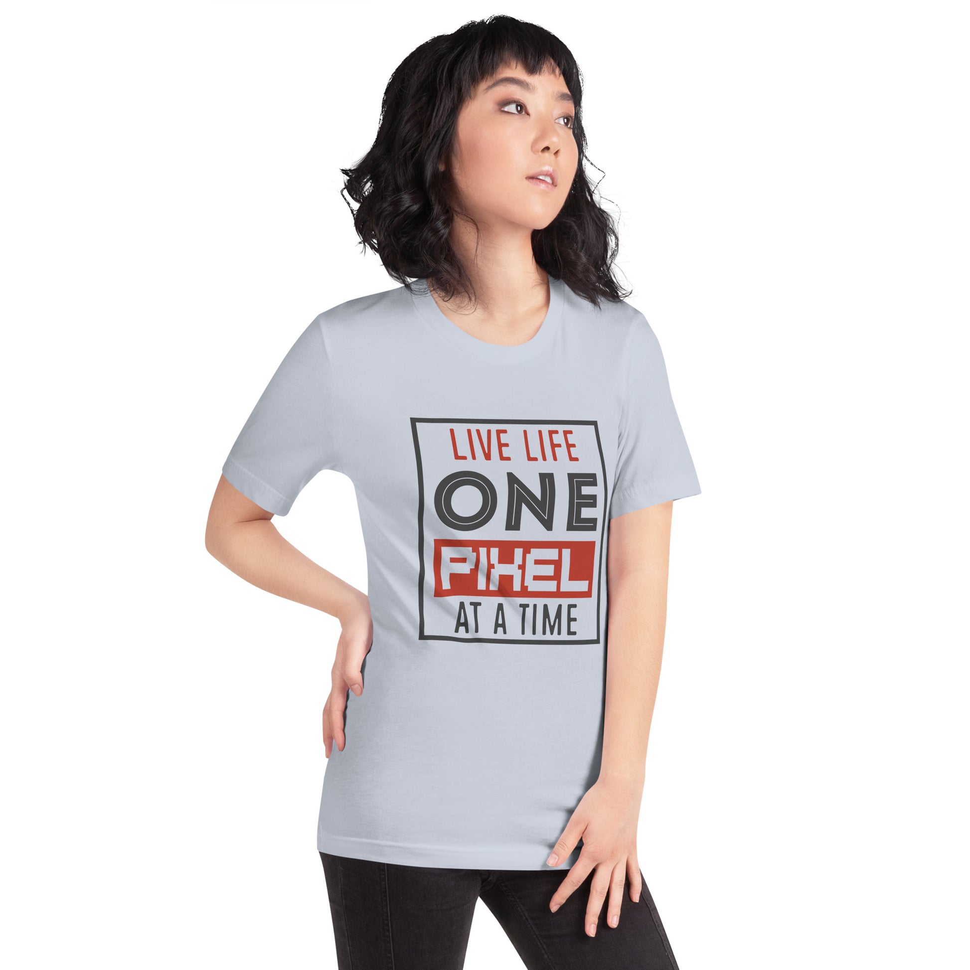 Women’s Live Life One Pixel At A Time T-shirt - Pixellly