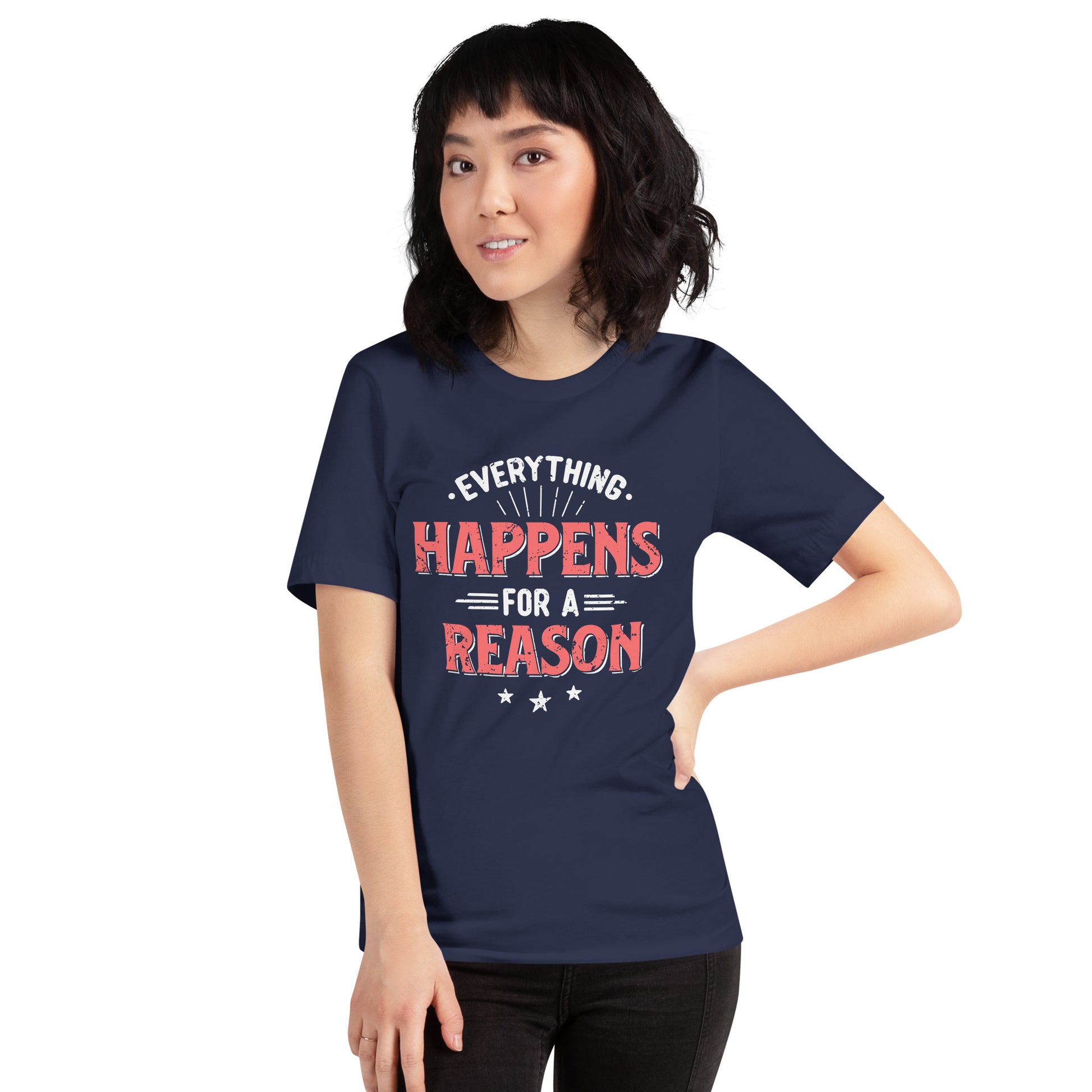 Women’s Everything Happens For A Reason T-shirt - Pixellly