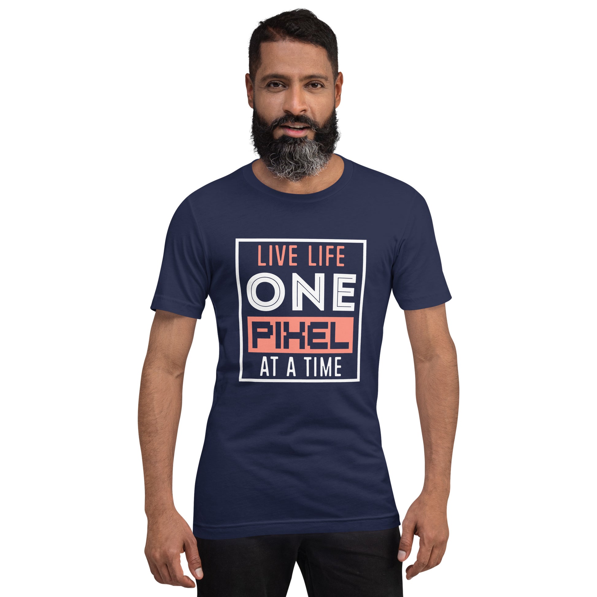 Mens Live Life One Pixel At A Time T-shirt - Pixellly