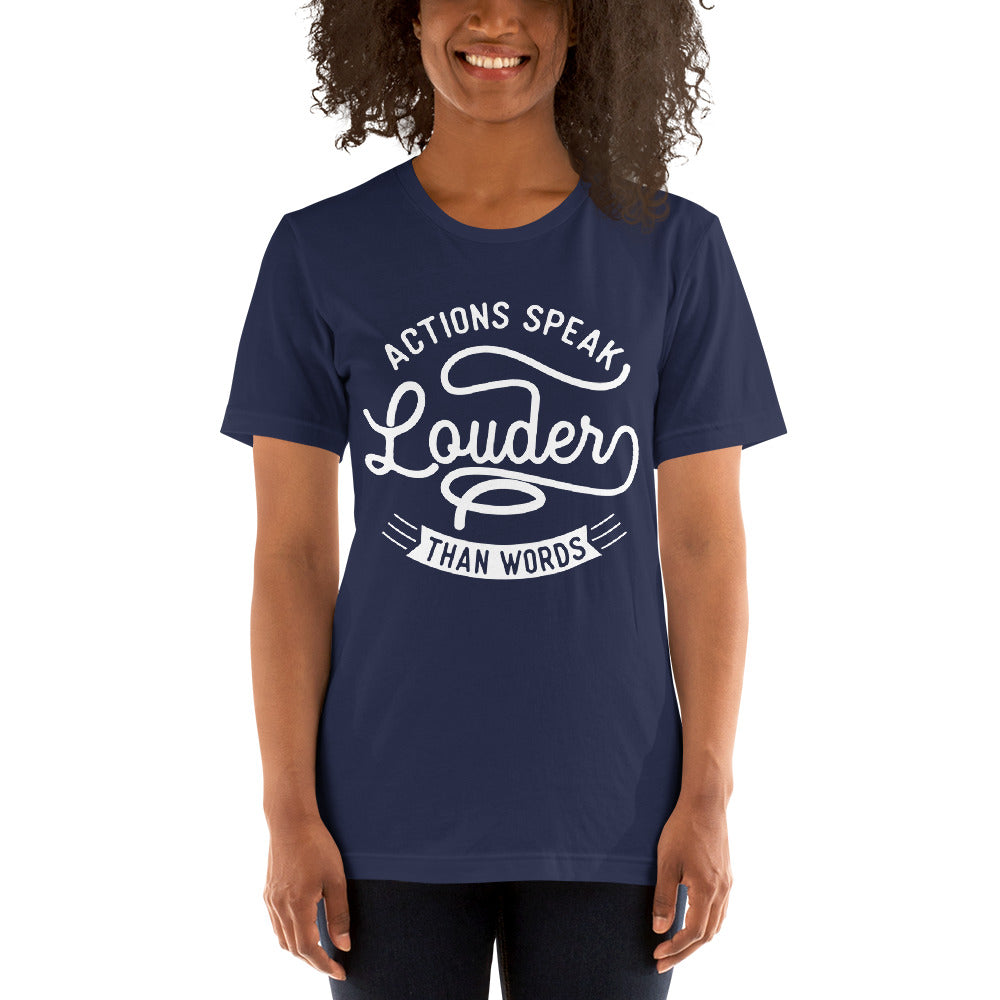 Women's Actions Speak Louder Than Words T-shirt - Pixellly