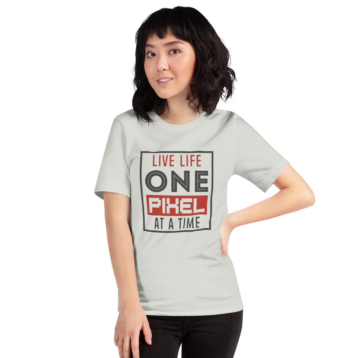 Women’s Live Life One Pixel At A Time T-shirt - Pixellly