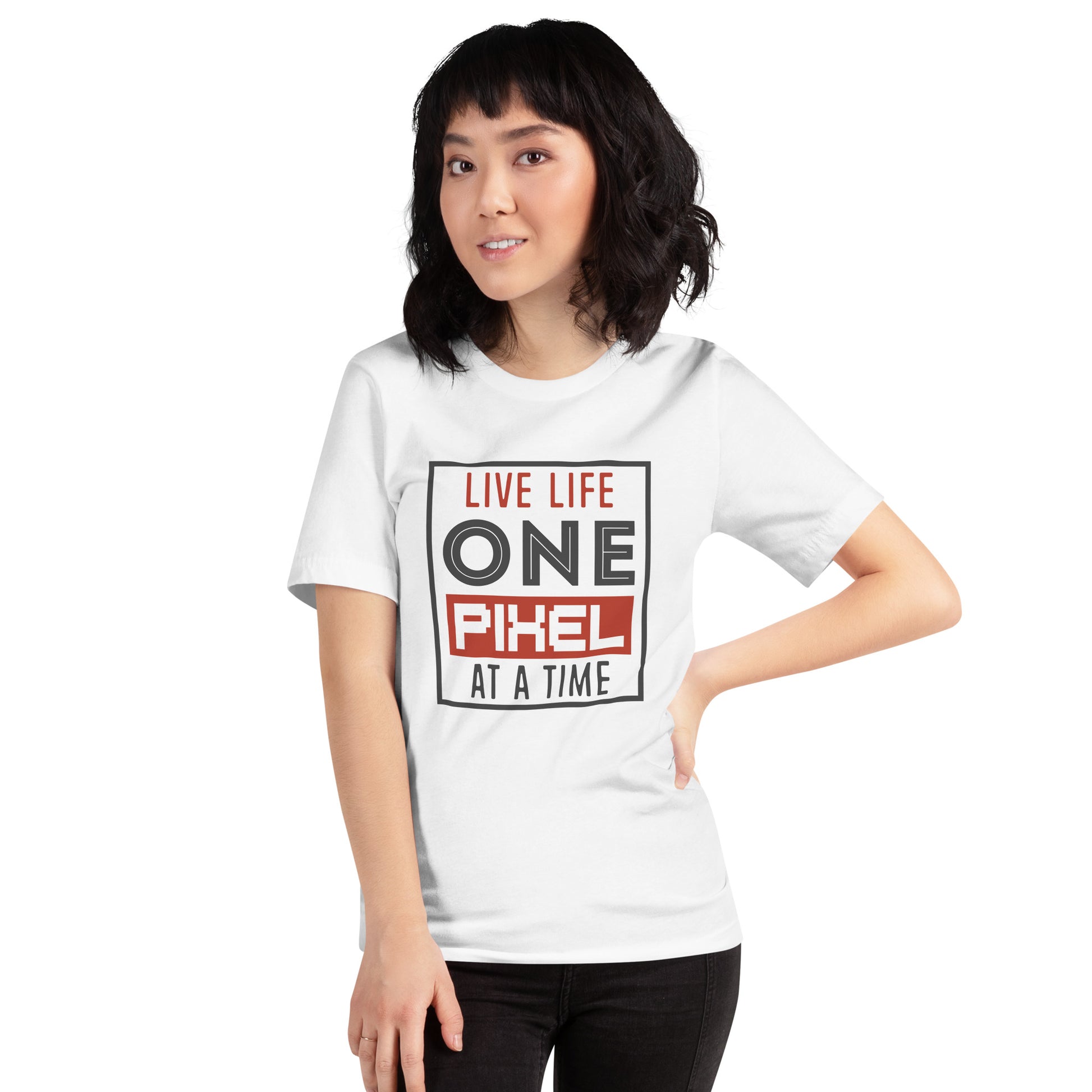 Women’s Live Life One Pixel At A Time T-shirt - Pixellly