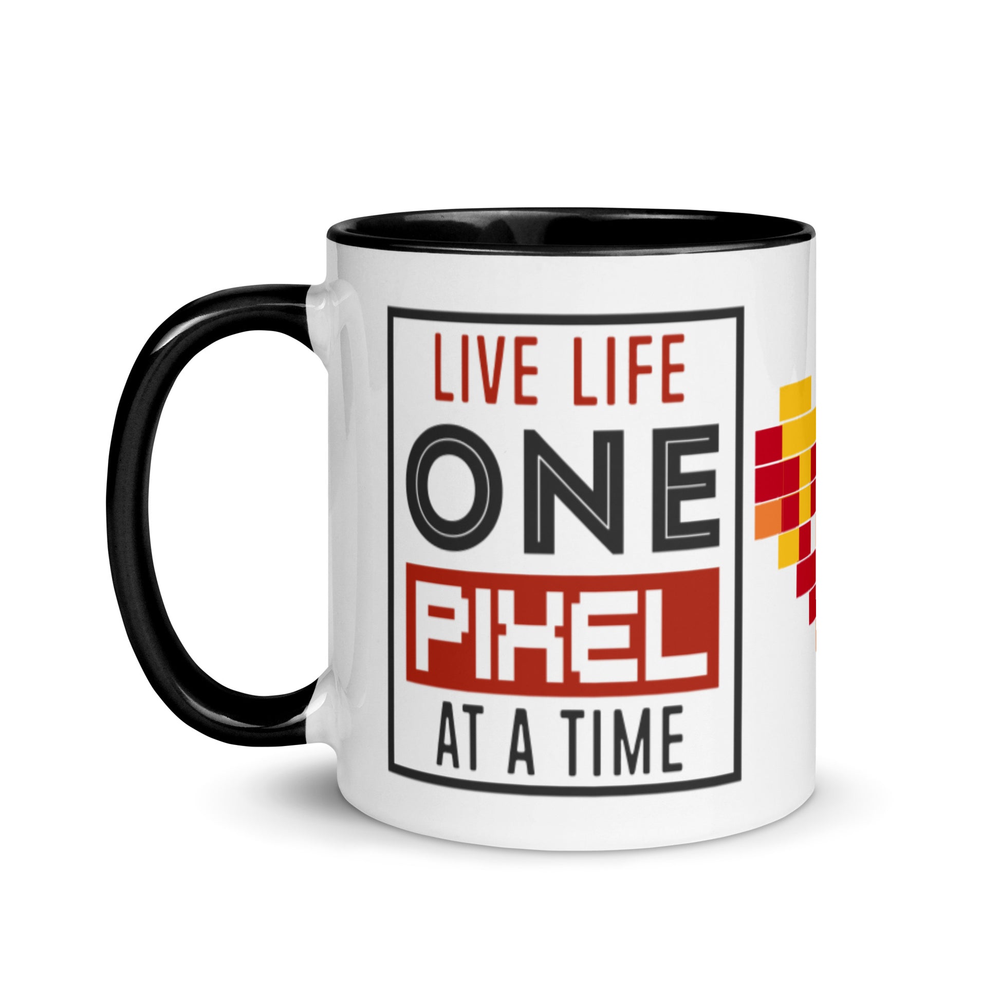 Mug Live Life One Pixel At A Time - Pixellly