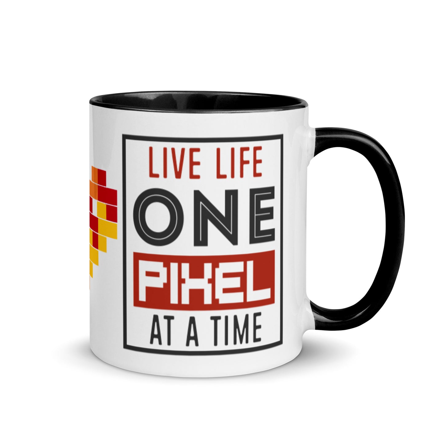 Mug Live Life One Pixel At A Time - Pixellly