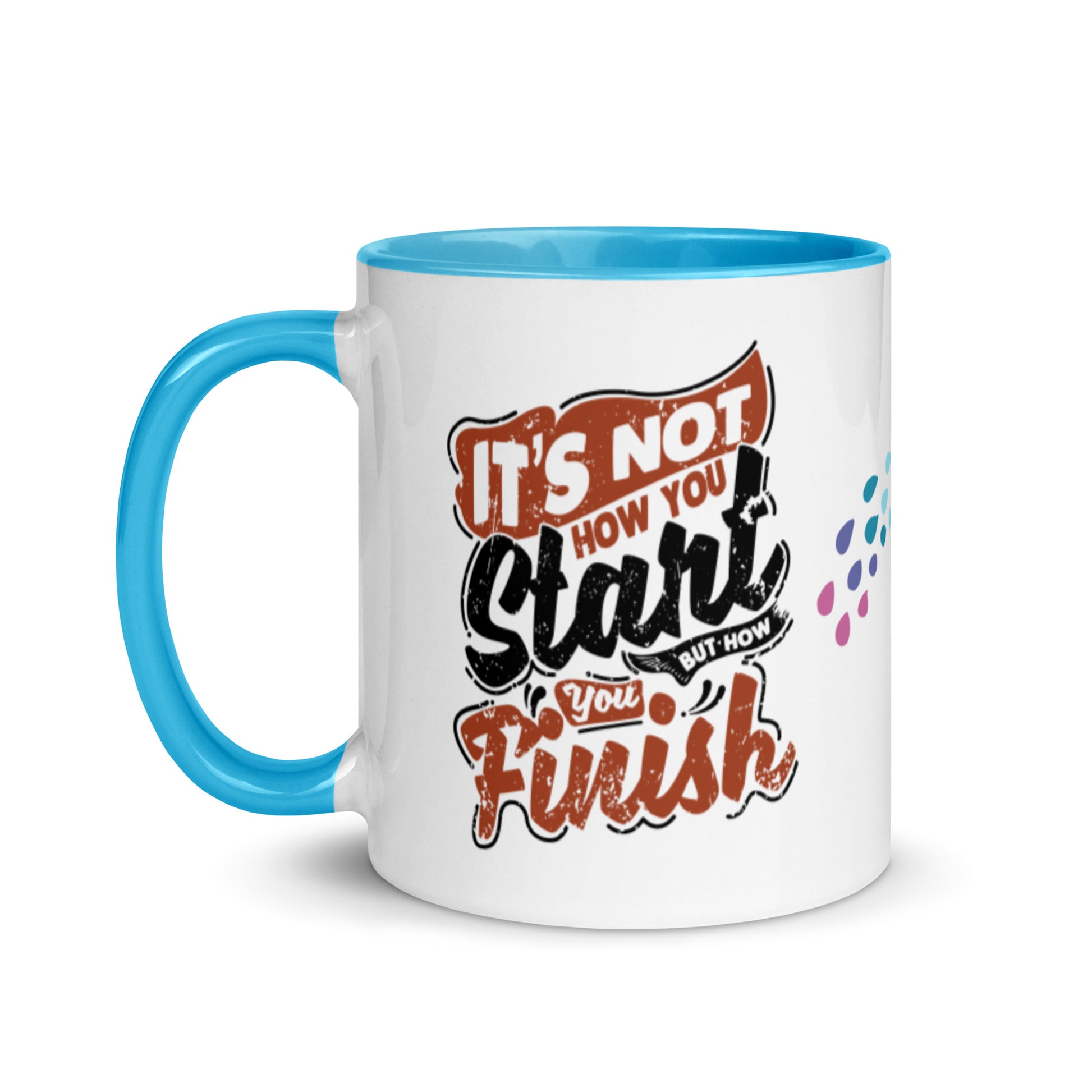Mug Its Not How You Start But How You Finish - Pixellly