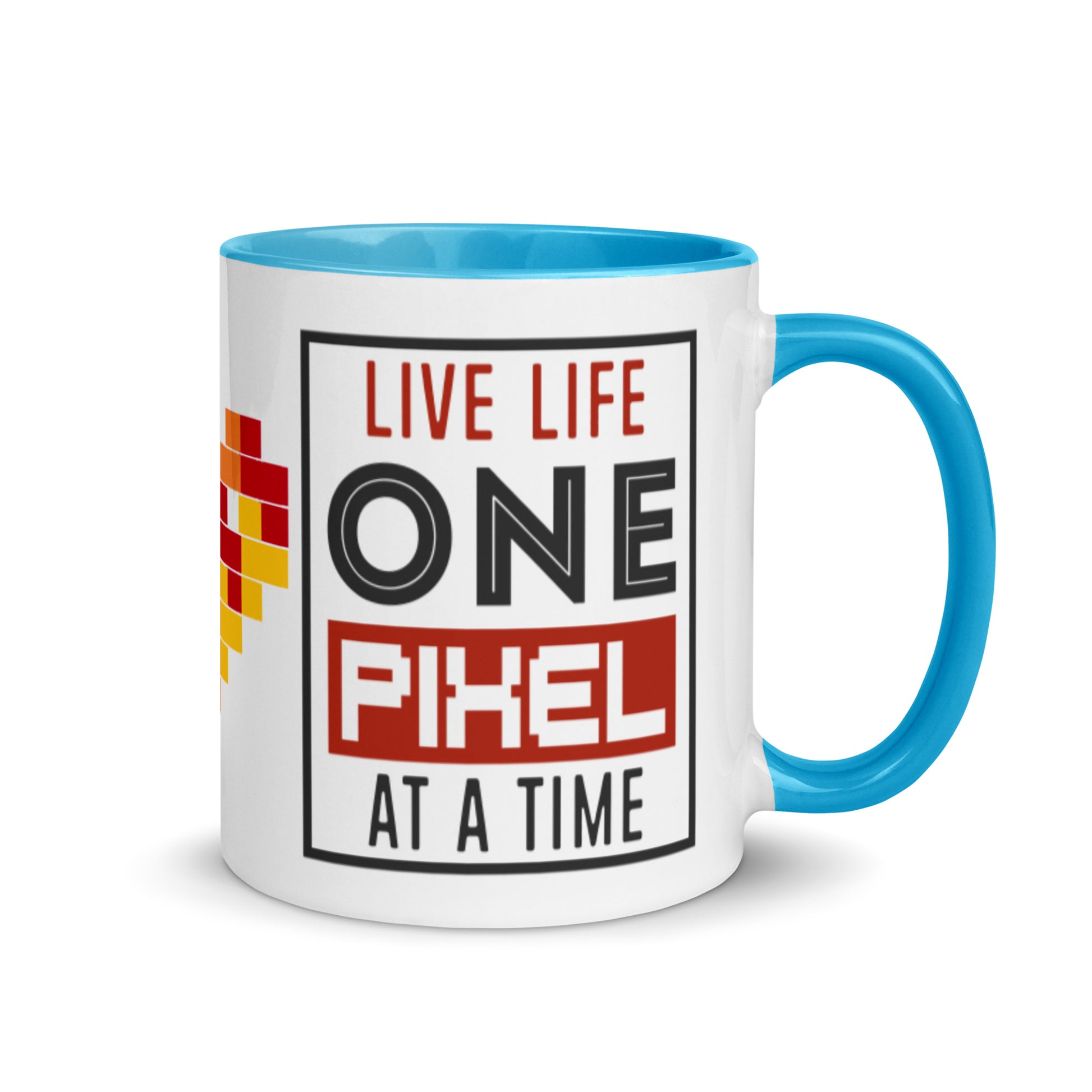 Mug Live Life One Pixel At A Time - Pixellly
