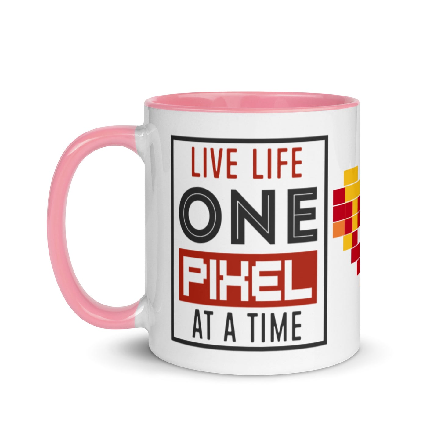 Mug Live Life One Pixel At A Time - Pixellly