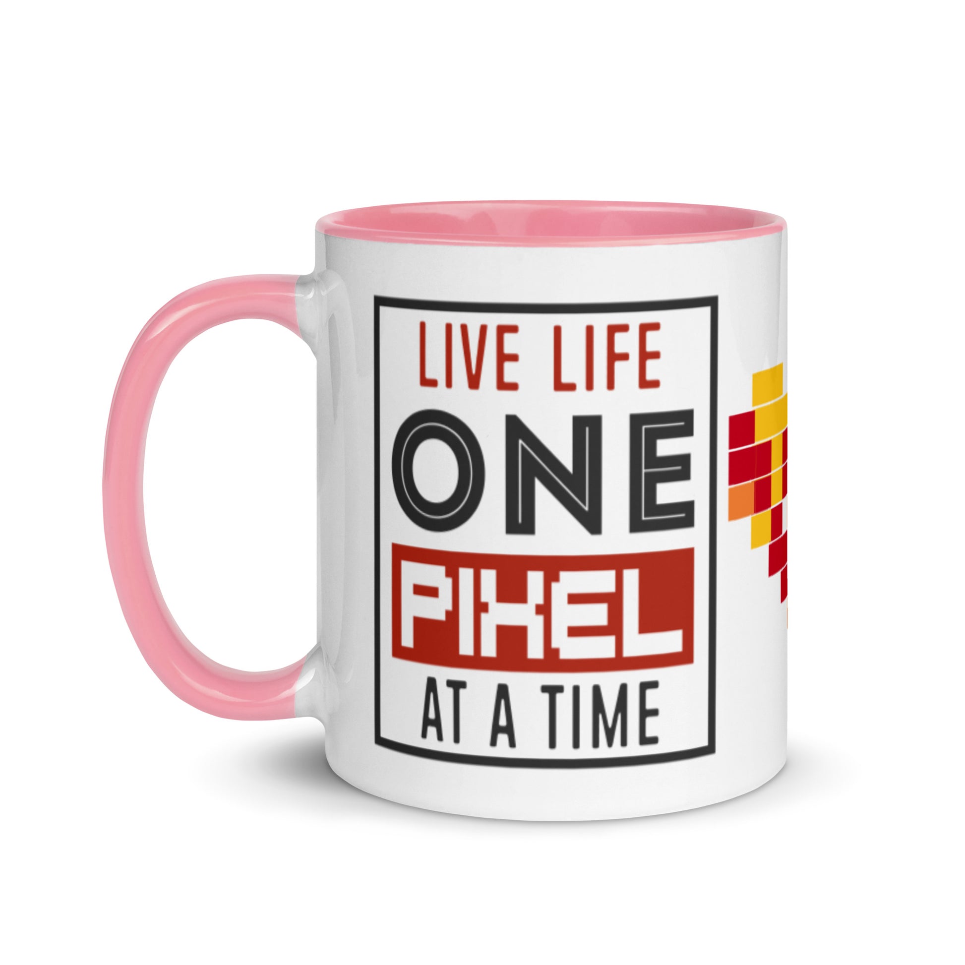 Mug Live Life One Pixel At A Time - Pixellly