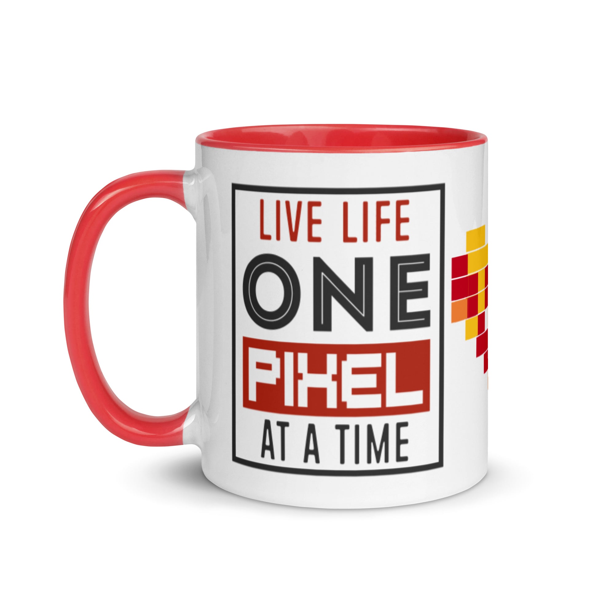 Mug Live Life One Pixel At A Time - Pixellly