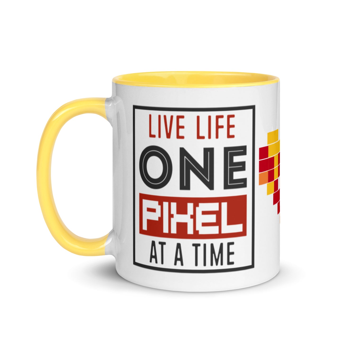 Mug Live Life One Pixel At A Time - Pixellly