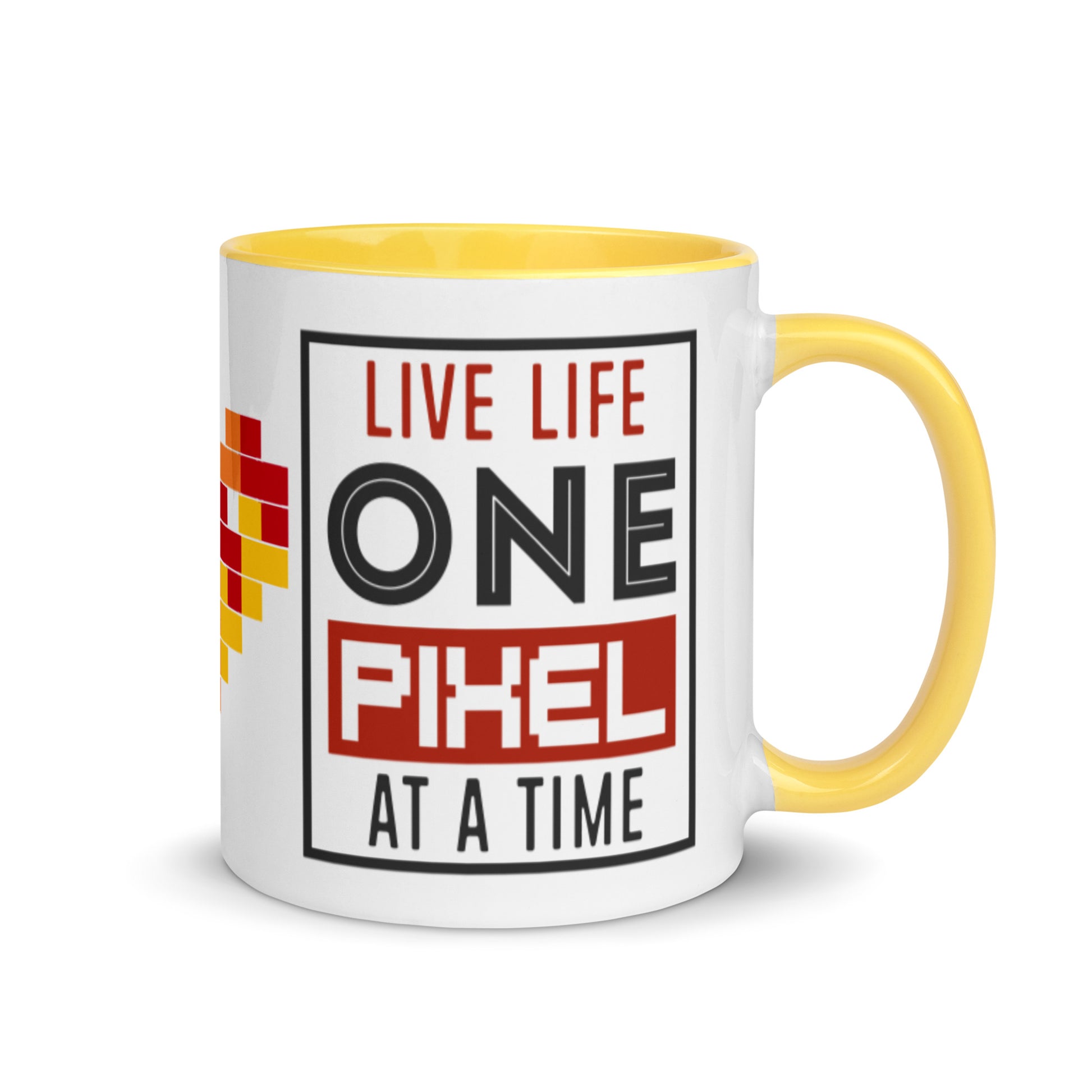 Mug Live Life One Pixel At A Time - Pixellly
